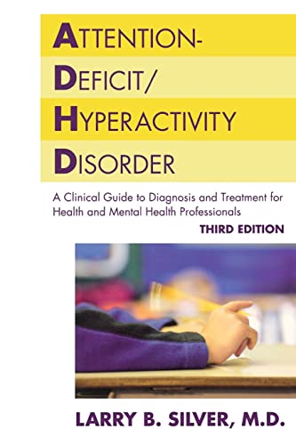 Stock image for Attention-Deficit - Hyperactivity Disorder : A Clinical Guide to Diagnosis and Treatment for Health and Mental Professionals for sale by Better World Books