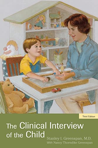 The Clinical Interview of the Child (9781585621378) by Stanley I. Greenspan; Nancy Thorndike Greenspan