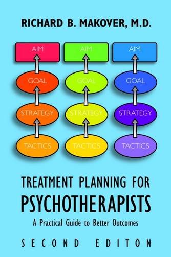 Treatment Planning for Psychotherapists: A Practical Guide to Better Outcomes - Second Edition