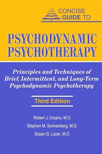 Stock image for Concise Guide to Psychodynamic Psychotherapy : Principles and Techniques of Brief, Intermittent, and Long-Term Psychodynamic Psychotherapy for sale by Better World Books