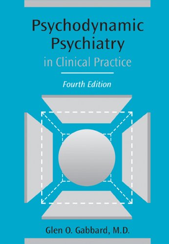 Stock image for Psychodynamic Psychiatry in Clinical Practice (4th Edition) for sale by Books of the Smoky Mountains