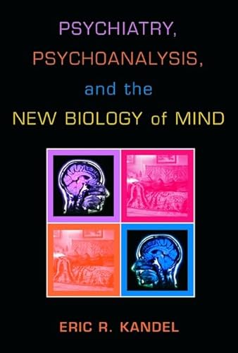 9781585621996: Psychiatry, Psychoanalysis, and the New Biology of Mind