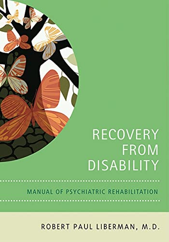 Stock image for Recovery from Disability: Manuel Of Psychiatric Rehabilitation for sale by Save With Sam