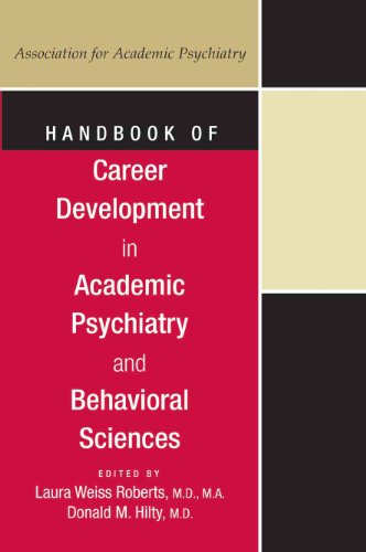 9781585622085: Handbook of Career Development in Academic Psychiatry and Behavorial Sciences (American Psychiatric Publishing).