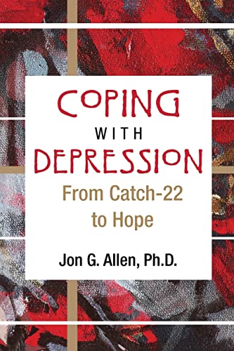 Stock image for Coping With Depression: From Catch-22 to Hope for sale by ThriftBooks-Atlanta