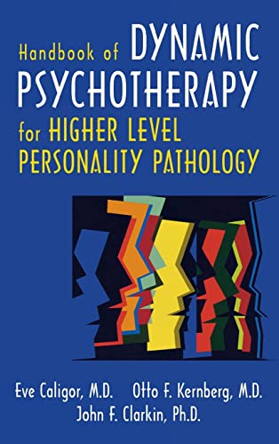 9781585622122: Handbook of Dynamic Psychotherapy for Higher Level Personality Pathology