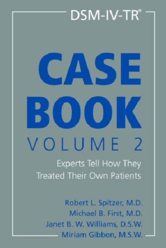 Imagen de archivo de DSM-IV-TR Casebook, Volume 2: Experts Tell How They Treated Their Own Patients a la venta por HPB-Red