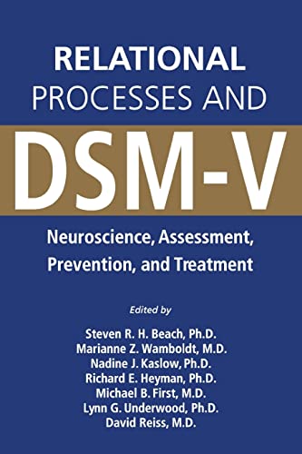 Imagen de archivo de Relational Processes and DSM-V: Neuroscience, Assessment, Prevention, and Treatment a la venta por BooksRun