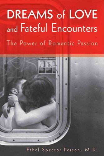 9781585622405: Dreams of Love and Fateful Encounters: The Power of Romantic Passion