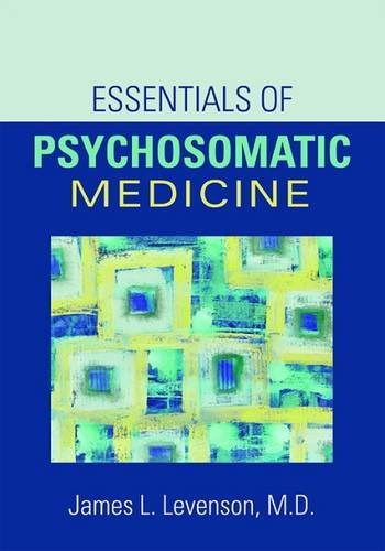 9781585622467: Essentials of Psychosomatic Medicine (Concise Guides)