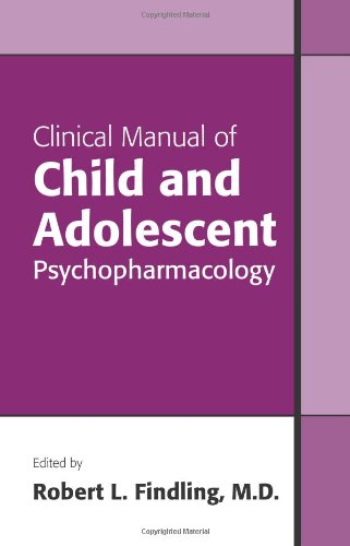 Beispielbild fr Clinical Manual of Child and Adolescent Psychopharmacology zum Verkauf von Wonder Book