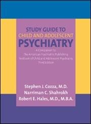 9781585622610: Study Guide to Child And Adolescent Psychiatry: A Companion to the American Psychiatric Publishing Textbook of Child And Adolescent Psychiatry