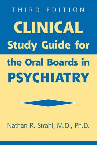 9781585622931: Clinical Study Guide for the Oral Boards in Psychiatry