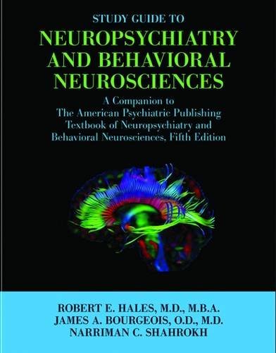 Imagen de archivo de Study Guide to Neuropsychiatry and Behavioral Neurosciences: A Companion to The American Psychiatric Publishing Textbook of Neuropsychiatry and Behavioral Neurosciences, Fifth Edition a la venta por HPB-Red