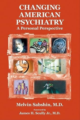 9781585623075: Changing American Psychiatry: A Personal Perspective