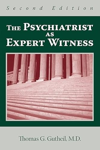 The Psychiatrist As Expert Witness, Second Edition (9781585623426) by Thomas G. Gutheil