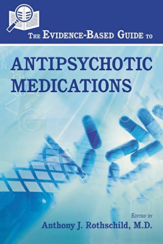 9781585623662: The Evidence-Based Guide to Antipsychotic Medications