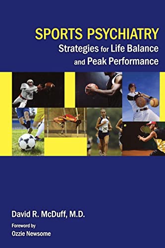 Beispielbild fr Sports Psychiatry : Strategies for Life Balance and Peak Performance zum Verkauf von Better World Books