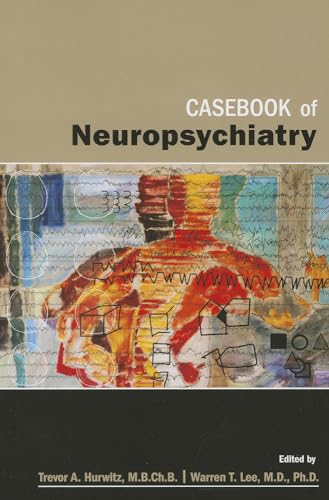 Stock image for Casebook of Neuropsychiatry [Paperback] Trevor A. Hurwitz M.B.Ch.B. M.R.C.P. (U.K.) F.R.C.P.C. and Warren T. Lee M.D. Ph.D. for sale by GridFreed