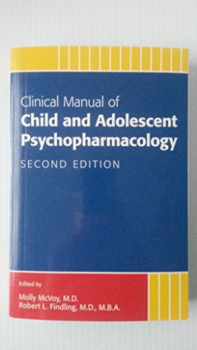 Stock image for Clinical Manual of Child and Adolescent Psychopharmacology for sale by Better World Books