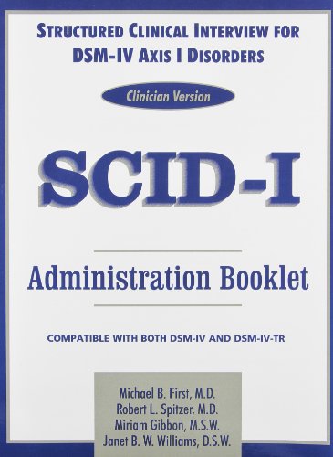 Imagen de archivo de Structured Clinical Interview for DSM-IV Axis I Disorders (SCID-I), Clinician Version, Administration Booklet a la venta por Y-Not-Books