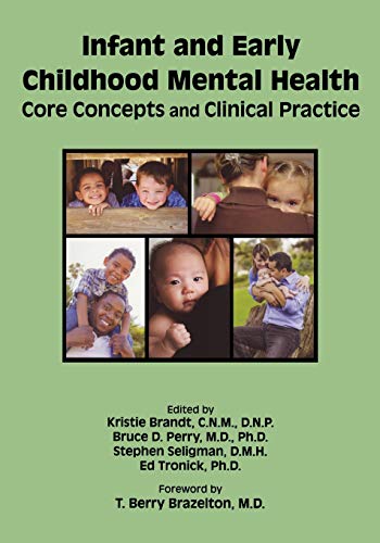 Beispielbild fr Infant and Early Childhood Mental Health: Core Concepts and Clinical Practice zum Verkauf von GF Books, Inc.