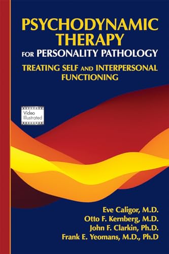 Stock image for Psychodynamic Therapy for Personality Pathology Treating Self and Interpersonal Functioning for sale by PBShop.store US