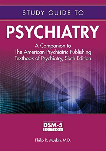 Stock image for Study Guide to Psychiatry: A Companion to the American Psychiatric Publishing Textbook of Psychiatry, Sixth Edition for sale by BooksRun