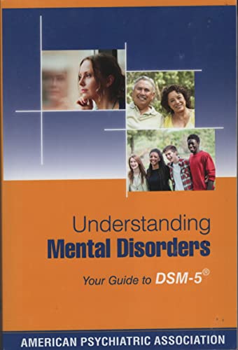 Imagen de archivo de Understanding Mental Disorders : Your Guide to DSM-5 a la venta por Better World Books