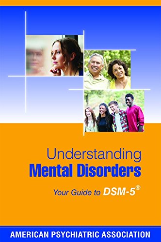 9781585624911: Understanding Mental Disorders: Your Guide to DSM-5