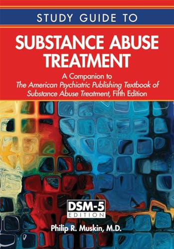 Stock image for Substance Abuse Treatment: A Companion to the American Psychiatric Publishing Textbook of Substance Abuse Treatment for sale by SecondSale