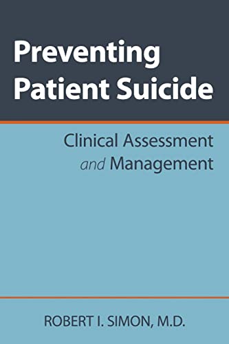9781585629343: Preventing Patient Suicide: Clinical Assessment and Management