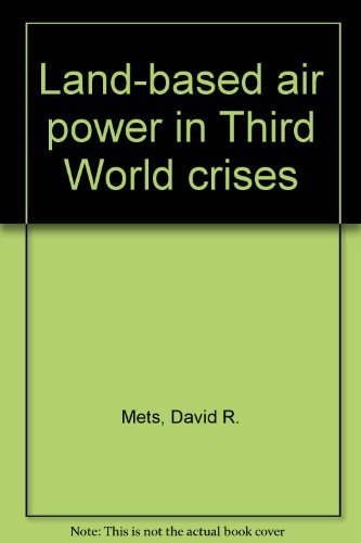 Stock image for Land-based air power in third world Crises for sale by Bearly Read Books
