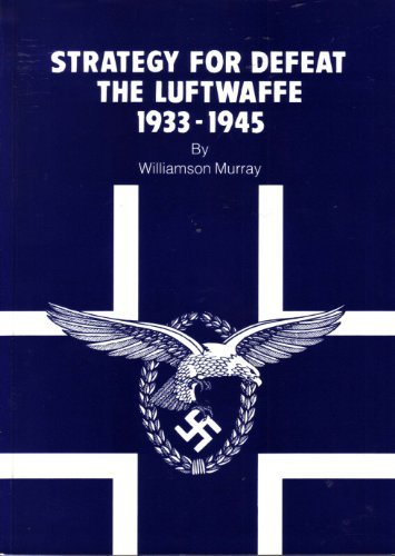 Beispielbild fr STRATEGY FOR DEFEAT The Luftwaffe 1933-1945 zum Verkauf von Books From California