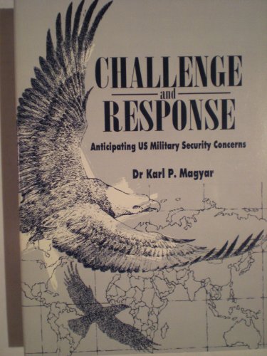 Imagen de archivo de Challenge and Response : Anticipating U. S. Military Security Concern a la venta por HPB-Red