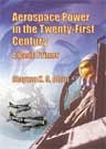 Beispielbild fr Aerospace Power in the Twenty-First Century: A Basic Primer zum Verkauf von Booketeria Inc.