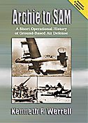 Stock image for Archie to Sam: A Short Operational History of Ground-Based Air Defense for sale by Ergodebooks