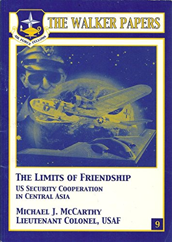 9781585661725: The Limits of Friendship - US Security Cooperation in Central Asia