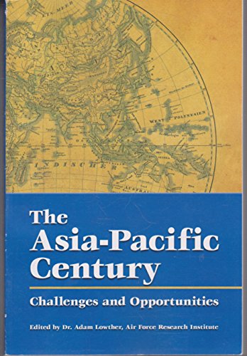 Beispielbild fr The Asia-Pacific Century: Challenges and Opportunities zum Verkauf von Wonder Book