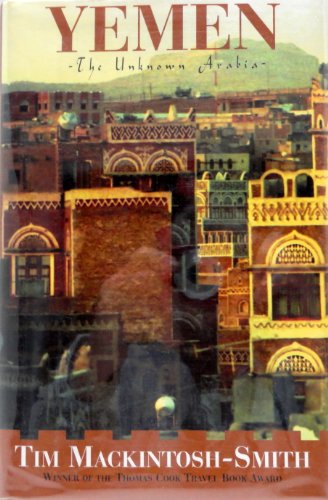 Imagen de archivo de Yemen: The Unknown Arabia a la venta por ThriftBooks-Atlanta