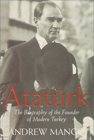 Beispielbild fr Atatürk : The Biography of the Founder of Modern Turkey zum Verkauf von Better World Books: West