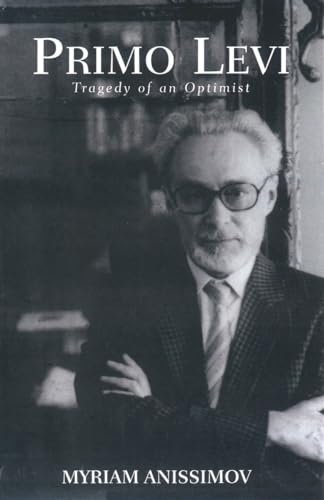 Stock image for Primo Levi: Tragedy of an Optimist for sale by SecondSale