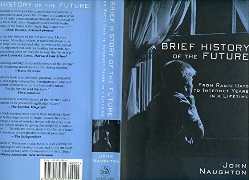 Beispielbild fr A Brief History of the Future: From Radio Days to Internet Years in a Lifetime zum Verkauf von Booketeria Inc.