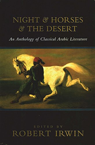 Beispielbild fr Night and Horses and the Desert: An Anthology of Classical Arabic Literature zum Verkauf von Bulk Book Warehouse