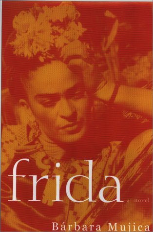 Beispielbild fr Frida : A Novel of Frida Kahlo zum Verkauf von Better World Books