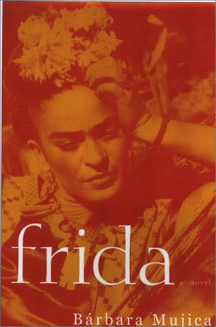 9781585670741: Frida: A Novel of Frida Kahlo