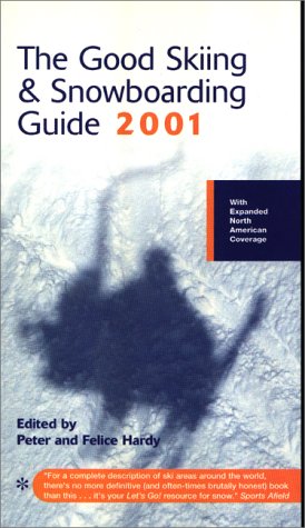 Stock image for Good Skiing and Snowboarding Guide 2001 (Good Skiing & Snowboarding Guide) for sale by Ergodebooks