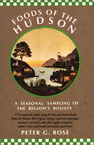 Stock image for Foods of the Hudson: A Seasonal Sampling of the Region's Bounty for sale by Wonder Book