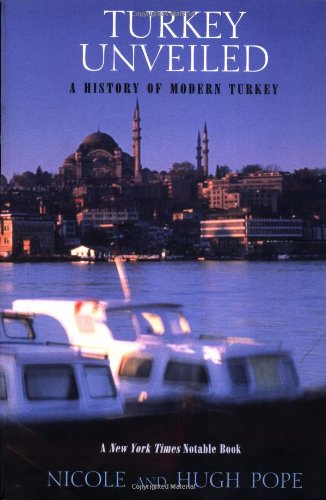 Beispielbild fr Turkey Unveiled: A History of Modern Turkey zum Verkauf von Wonder Book