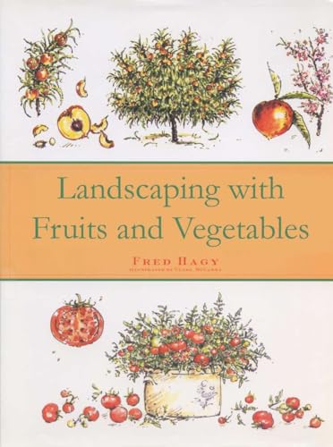 Beispielbild fr Landscaping with Fruits and Vegetables zum Verkauf von Better World Books
